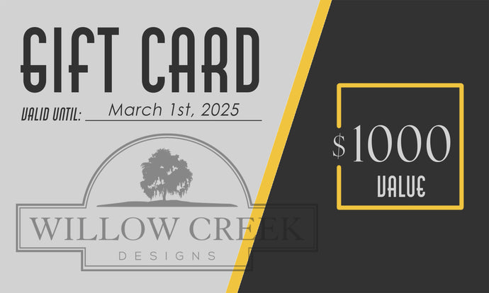 Willow Creek Designs $1000 Gift Card